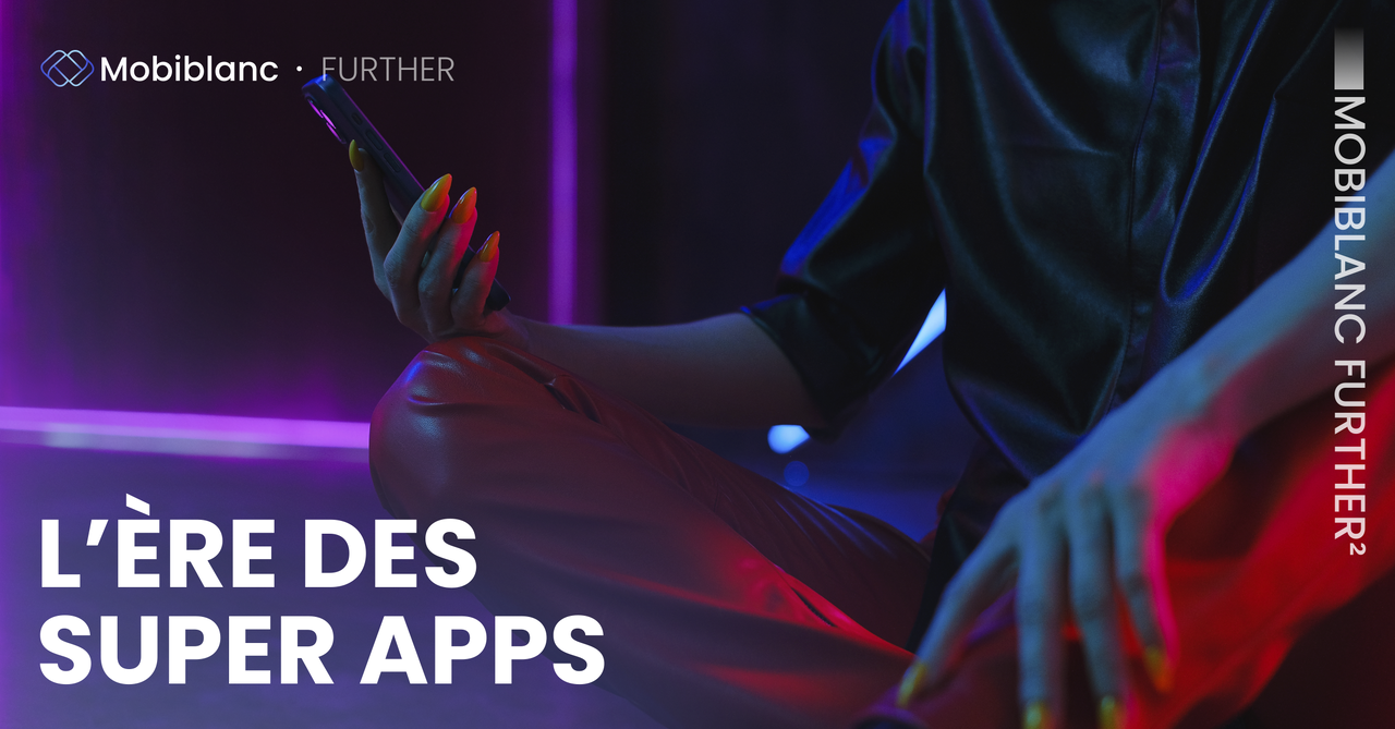 L’ère des Super Apps : la révolution des applications mobiles